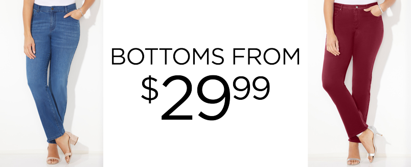 BOTTOMS FROM $29.99