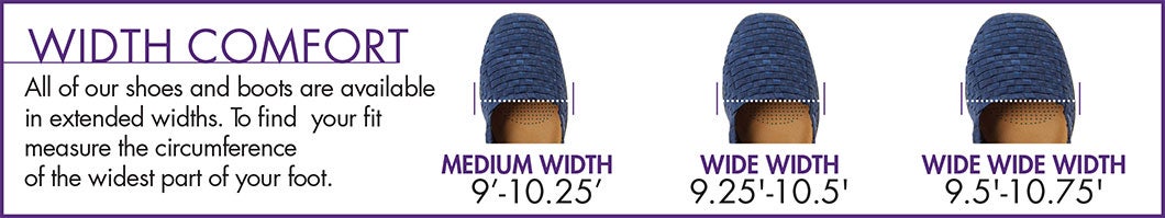 Width Comfort - All of our shoes and boots available in extended widths. To find your fit, measure the circumference of the widest part of your foot. Medium Width 9'-10.25', Wide Width 9.25'-10.5', & Wide Wide Width 9.5'-10/75'